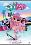 (GR) L.O.L SURPRISE! THE SKATE DANCE MOVIE