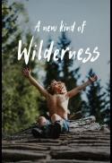 A New Kind of Wilderness