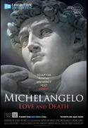 EXHIBITION ON SCREEN: Michelangelo: Love and Death