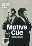 National Theatre Live: The Motive and the Cue